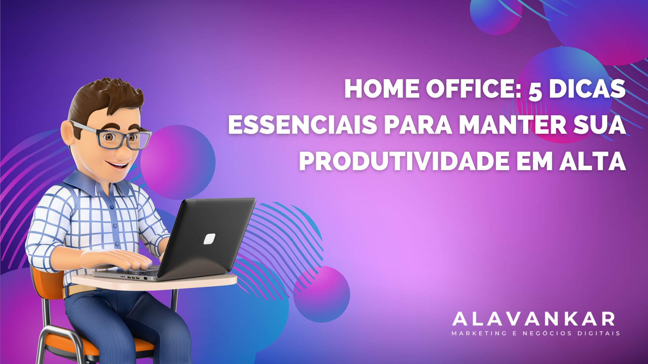 Home office 5 dicas essenciais para manter sua produtividade em alta