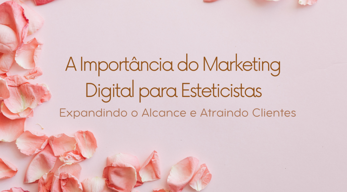 : Expandindo o Alcance e Atraindo Clientes, Marketing para esteticistas, marketing para clínicas plásticas. Marketing Para Clínicas Plásticas