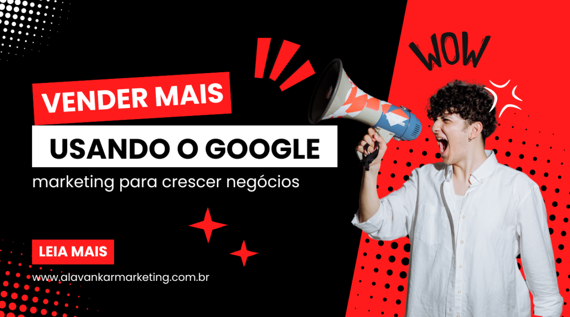 Como Vender Mais Usando o Google